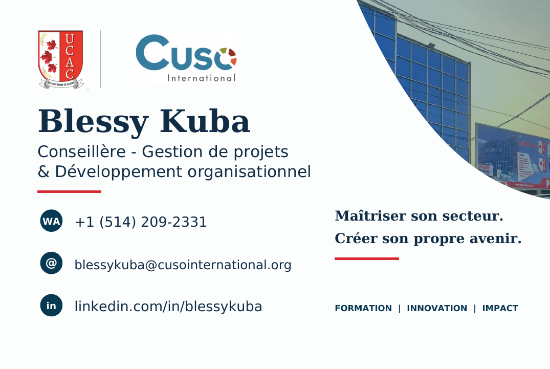 Carte professionnelle de Blessy Kuba : WhatsApp +1 514 209-2331, blessykuba@cusointernational.org, linkedin.com/in/blessykuba